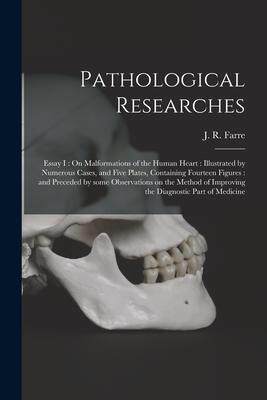 [预订]Pathological Researches: Essay I: On Malformations of the Human Heart: Illustrated by Numerous Cases 9781014362957