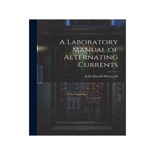 [预订]A Laboratory Manual of Alternating Currents 9781021631121