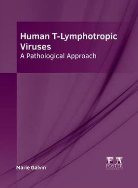 [预订]Human T-Lymphotropic Viruses: A Pathological Approach 9781646466214