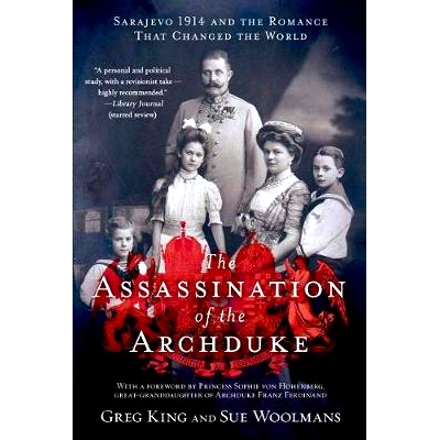预订 Assassination of the Archduke 大公遇刺：1914年萨拉热窝和改变世界的突发事件: 9781250055460