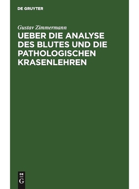 预订 Ueber die Analyse des Blutes und die pathologischen Krasenlehren: nebst Beiträgen zur Physiologie der dyskrasische