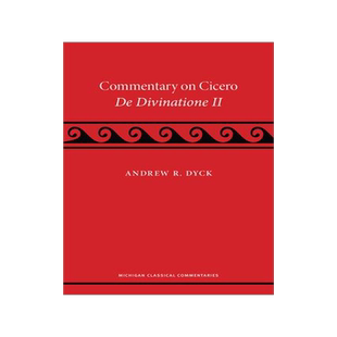 [预订]A Commentary on Cicero, De Divinatione II 9780472054572