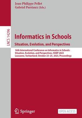[预订]Informatics in Schools. Beyond Bits and Bytes: Nurturing Informatics Intelligence in Education 9783031448997