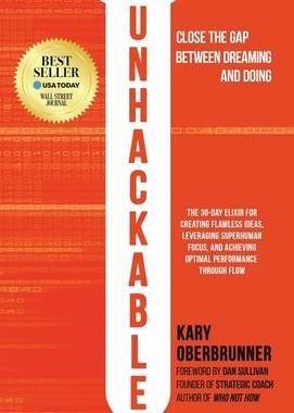 [预订]Unhackable: The Elixir for Creating Flawless Ideas, Leveraging Superhuman Focus, and Achieving Optim 9781636800011