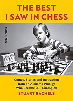 【预订】The Best I Saw in Chess: Games, Stories and Instruction from an Alabama Prodigy Who Became U.S. Champion