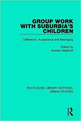【预售】Group Work with Suburbia’s Children