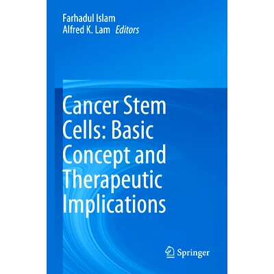 预订 Cancer Stem Cells: Basic Concept and Therapeutic Implications 癌症干细胞：基本概念与*意义: 9789819931873