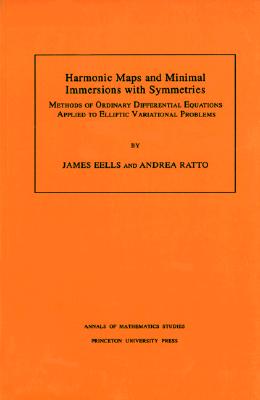 预订 【】Harmonic Maps and Minimal Immersions with Symmetries (AM-130), Volume 130