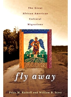 预订 Fly Away: The Great African American Cultural Migrations 飞翔：非洲裔美国人的伟大文化迁徙: 9781421418476