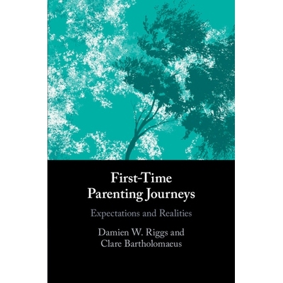 预订 First-Time Parenting Journeys: Expectations and Realities 新手父母之旅：期望与现实: 9781009077040