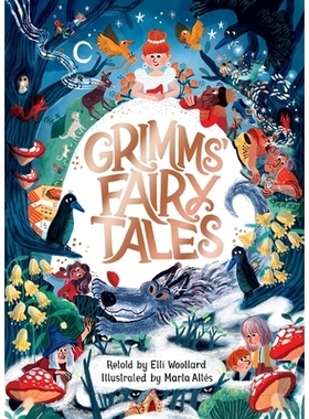 预订 Grimms’ Fairy Tales, Retold by Elli Woollard, Illustrated by Marta Altes 格林童话，由艾莉·伍拉德改编，玛尔塔·阿