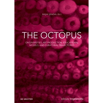 预订 The Oc*us: On Diversities, Art Production, Educational Models, and Curatorial Trajectories 章鱼：关于多样性、艺术
