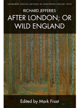预订 Richard Jefferies, After London; Or Wild England: 9781474441315