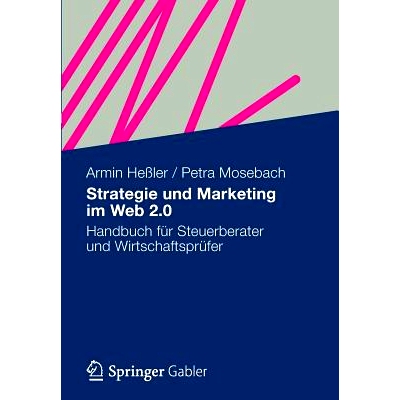 预订 Strategie und Marketing im Web 2.0: Handbuch für Steuerberater und Wirtschaftsprüfer 战略与市场营销的Web2.0：会计