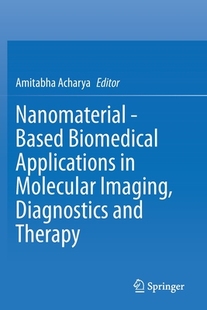 Diagnostics Therapy Based Molecular Applications Nanomaterial Biomedical and Imaging 预订