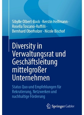 预订 Diversity in Verwaltungsrat Und Geschäftsleitung Mittelgroßer Unternehmen: Status Quo Und Empfehlungen Für Rekru