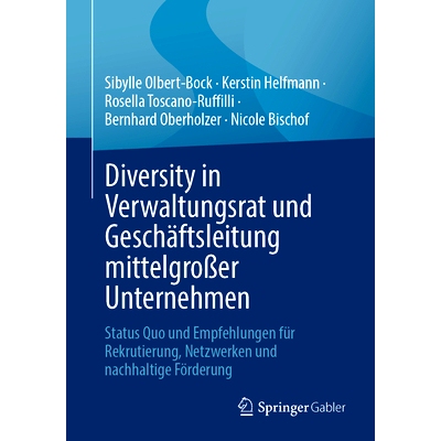 预订 Diversity in Verwaltungsrat Und Geschäftsleitung Mittelgroßer Unternehmen: Status Quo Und Empfehlungen Für Rekru