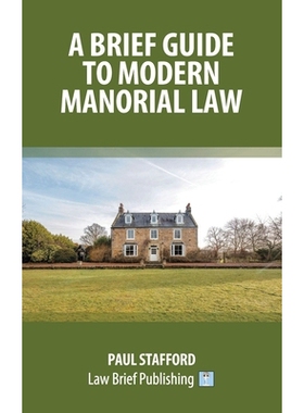 预订 A Brief Guide to Modern Manorial Law: 9781916698987