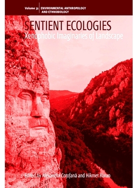 预订 Sentient Ecologies: Xenophobic Imaginaries of Landscape: 9781800736627