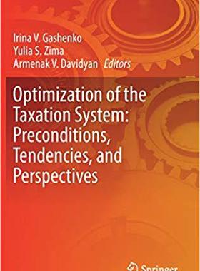 【预售】Optimization of the Taxation System: Preconditions, Tendencies and Perspectives