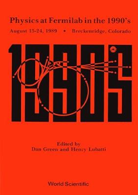 【预订】Physics at Fermilab in the 1990’s