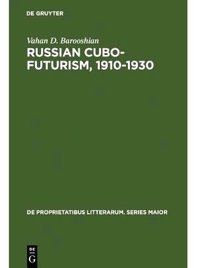 预订 Russian Cubo-Futurism, 1910-1930: A Study in Avant-Gardism: 9789027926593