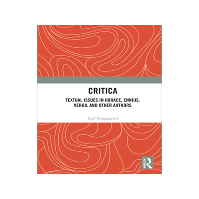 [预订]Critica: Textual Issues in Horace, Ennius, Vergil and Other Authors