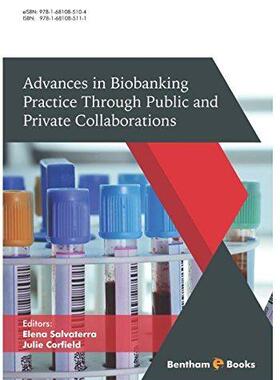 [预订]Advances in Biobanking Practice Through Public and Private Collaborations 9781681085111