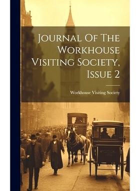 预订 Journal Of The Workhouse Visiting Society, Issue 2: 9781019739020