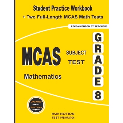 预订 MCAS Subject Test Mathematics Grade 8: Student Practice Workbook + Two Full-Length MCAS Math Tests: 9781636200576