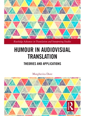 预订 Humour in Audiovisual Translation: Theories and Applications 视听翻译幽默：理论与应用: 9780367432317