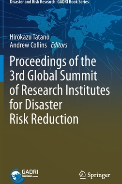 【预订】Proceedings of the 3rd Global Summit of Research Institutes for Disaster Risk Reduction