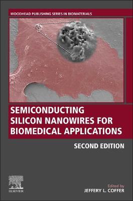 【预订】Semiconducting Silicon Nanowires for Biomedical Applications 9780128213513