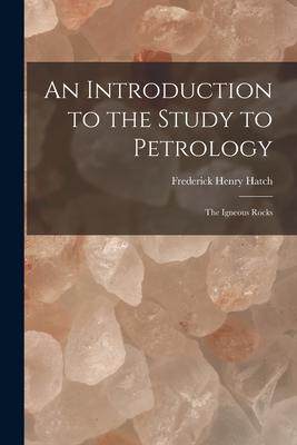 [预订]An Introduction to the Study to Petrology: The Igneous Rocks 9781016549004