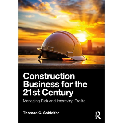 预订 Construction Business for the 21st Century Managing Risk and Improving Profits 21世纪建筑业：风险管理与利润提升 978