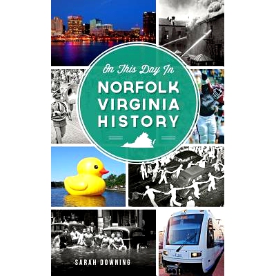 预订 On This Day in Norfolk, Virginia History: 9781540211651
