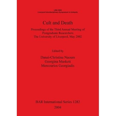 预订 Cult and Death: Proceedings of the Third Annual Meeting of Postgraduate Researchers, The University of Liverpool, M