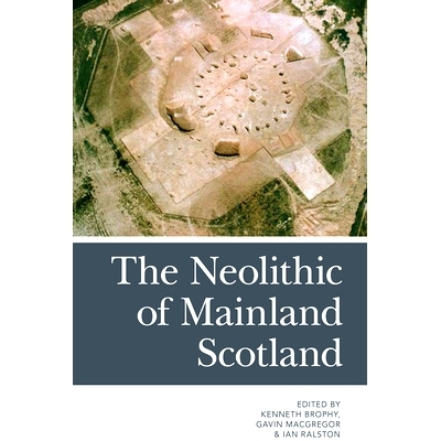 预订 The Neolithic of Mainland Scotland 苏格兰大陆新石器时代: 9780748685738