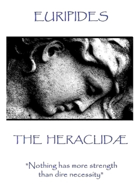 预订 Euripides - The Heraclidae: Nothing Has More Strength Than Dire Necessity: 9781787371569