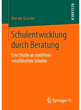 预订 Schulentwicklung durch Beratung: Eine Studie an nordrhein-westfälischen Schulen: 9783658213169