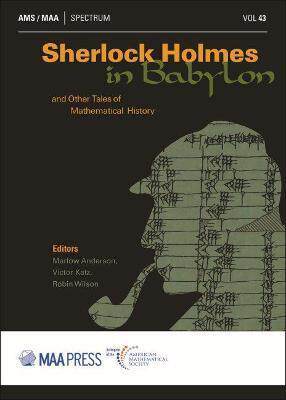 [预订]Sherlock Holmes in Babylon and Other Tales of Mathematical History 9781470470036