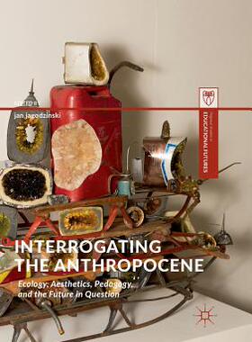 【预订】Interrogating the Anthropocene