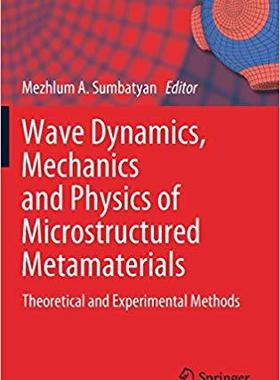 【预售】Wave Dynamics, Mechanics and Physics of Microstructured Metamaterials