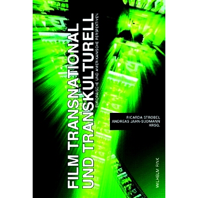 预订 Film transnational und transkulturell: Europäische und amerikanische Perspektiven 跨国跨文化电影;欧美观点: 9783770