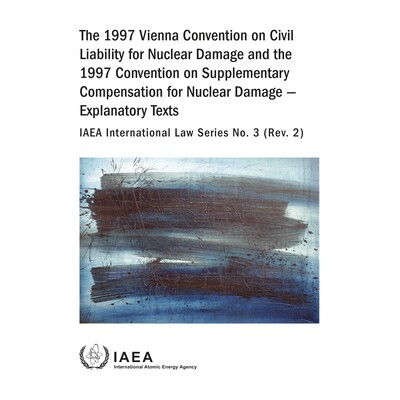 预订 The 1997 Vienna Convention on Civil Liability for Nuclear Damage and the 1997 Convention on Supplementary Compensat