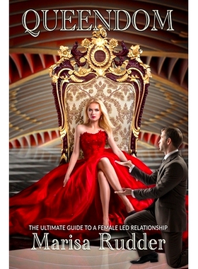 预订 Queendom: The Ultimate Guide to a Female Led Relationship: 9781736183540