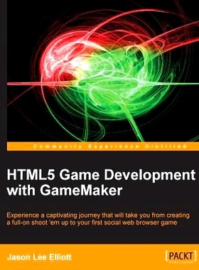 预订 HTML5 Game Development with GameMaker 使用 GameMaker 进行 HTML5 游戏开发: 9781849694100