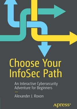 【预订】Choose Your InfoSec Path 9781484270356