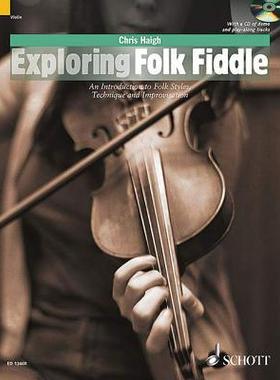 【预订】Exploring Folk Fiddle: An Introduction to Folk Styles, Technique and Improvisation [With CD (Audio)]