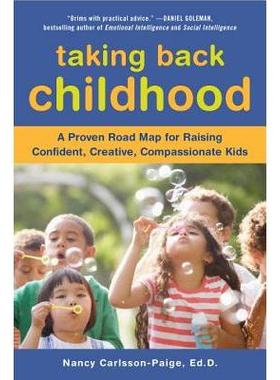 预订 Taking Back Childhood: A Proven Roadmap for Raising Confident, Creative, Compassionate Kids重拾童年：培养自信、有创